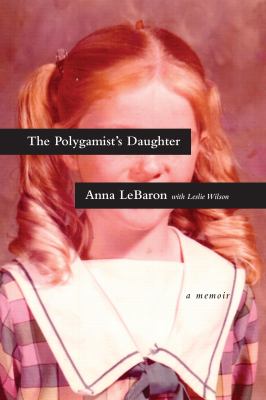 The polygamist's daughter : a memoir cover image