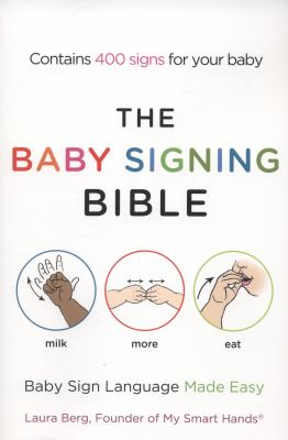 The baby signing bible : baby sign language made easy cover image
