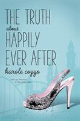The truth about happily ever after cover image