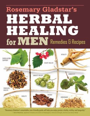 Rosemary Gladstar's herbal healing for men : remedies & recipes cover image