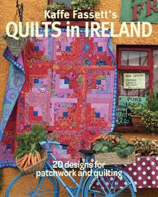 Kaffe Fassett's quilts in Ireland : 20 designs for patchwork and quilting cover image
