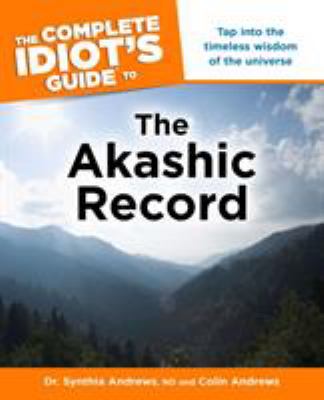 The complete idiot's guide to the Akashic record cover image