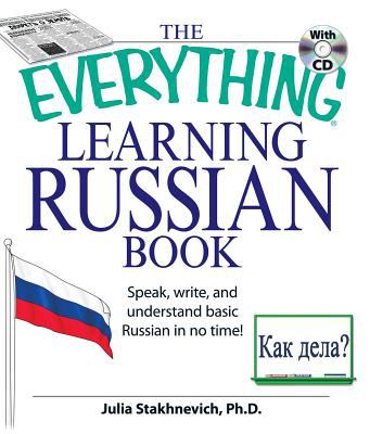 The everything learning Russian book : speak, write, and understand basic Russian in no time! cover image