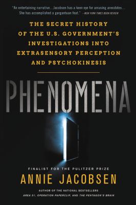 Phenomena the secret history of the U.S. government's investigations into extrasensory perception and psychokinesis cover image