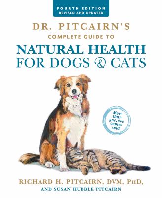 Dr. Pitcairn's complete guide to natural health for dogs & cats cover image