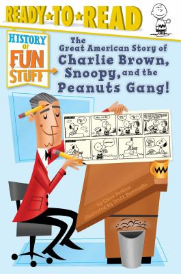 The great American story of Charlie Brown, Snoopy, and the Peanuts gang! cover image