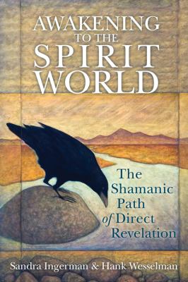 Awakening to the spirit world : the shamanic path of direct revelation  cover image cdn