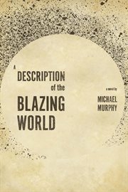 A description of the blazing world: a novel cover image cdn