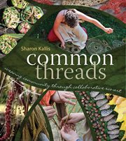 Common threads: weaving community through collaborative eco-art cover image cdn
