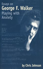 Essays on George F. Walker: playing with anxiety cover image cdn