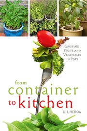 From Container to Kitchen: Growing Fruits and Vegetables in Pots cover image cdn