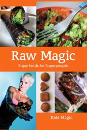 Raw magic: super foods for super people cover image cdn