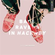 Bass ravers in hackney cover image cdn