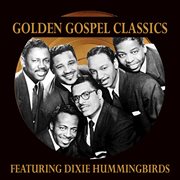 Golden gospel classics: the dixie hummingbirds cover image cdn