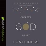 Finding God in my loneliness cover image cdn