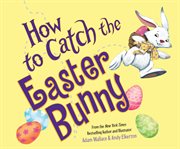 How to catch the Easter Bunny cover image cdn