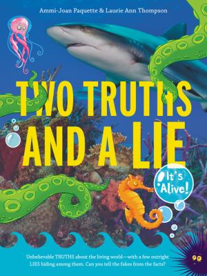 Two truths and a lie : it's alive! cover image