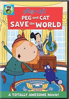 Peg+Cat. Peg and Cat save the world cover image