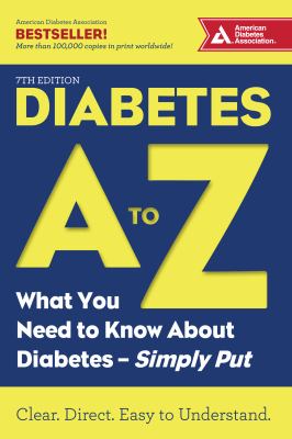 Diabetes A to Z : what you need to know about diabetes-- simply put cover image
