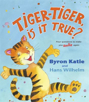 Tiger-Tiger, is it true? : four questions to make you smile again cover image