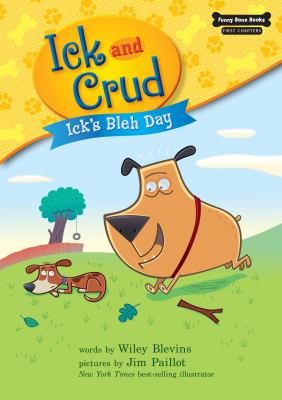 Ick and Crud. Book 1, Ick's bleh day  cover image cdn