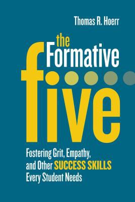 The formative five : fostering grit, empathy, and other success skills every student needs cover image