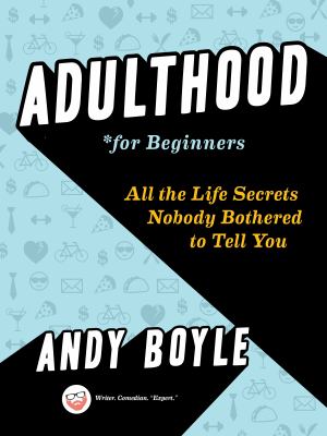 Adulthood for beginners : all the life secrets nobody bothered to tell you  cover image cdn