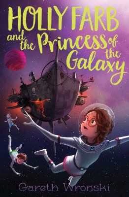 Holly Farb and the Princess of the Galaxy cover image