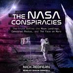 The nasa conspiracies : the truth behind the moon landings, censored photos , and the face on mars cover image cdn