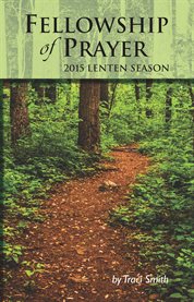 Fellowship of prayer : Lenten devotional 2015 cover image cdn