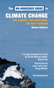 The no-nonsense guide to climate change : the science, the solutions, the way forward cover image cdn