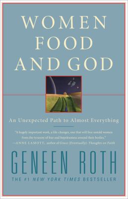 Women, food and God : an unexpected path to almost everything cover image