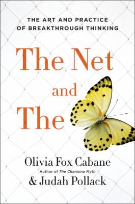 The net and the butterfly : the art and practice of breakthrough thinking cover image