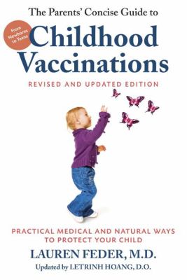 The parents' concise guide to childhood vaccinations : practical medical and natural ways to protect your child cover image