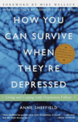 How you can survive when they're depressed : living and coping with depression fallout cover image