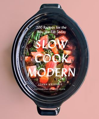 Slow cook modern : 200 recipes for the way we eat today  cover image cdn