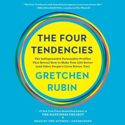 The four tendencies the indispensable personality profiles that reveal how to make your life better (and other people's lives better, too)  cover image cdn