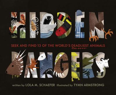 Hidden dangers : seek and find 13 of the world's deadliest animals cover image