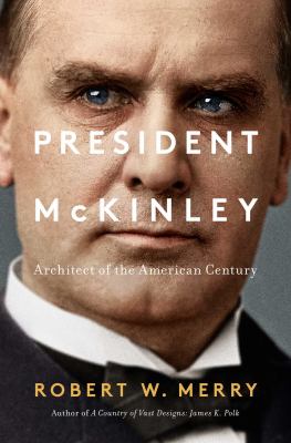 President McKinley : architect of the American century  cover image cdn