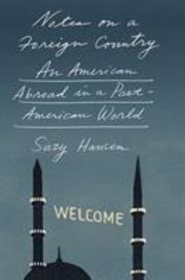 Notes on a foreign country : an American abroad in a post-American world cover image