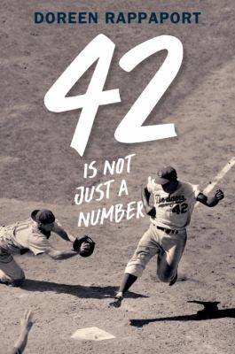 42 is not just a number : the odyssey of Jackie Robinson, American hero cover image