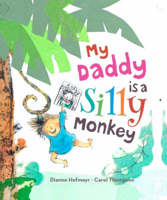 My daddy is a silly monkey cover image