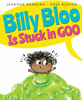 Billy Bloo is stuck in goo cover image