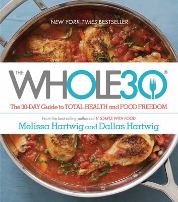 The whole30 the 30-day guide to total health and food freedom cover image