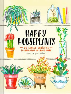 Happy houseplants : 30 lovely varieties to brighten up your home  cover image cdn