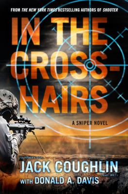 In the crosshairs : a sniper novel cover image