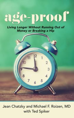 Ageproof living longer without running out of money or breaking a hip cover image