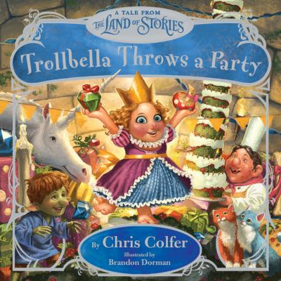 Trollbella throws a party : a tale from the Land of Stories cover image