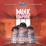 Dalek empire iii: chapter two. The Healers cover image cdn