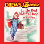 Drew's famous little red riding hood and friends cover image cdn